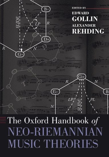 The Oxford Handbook of Neo-Riemannian Music Theories 1