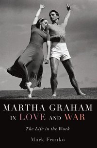 bokomslag Martha Graham in Love and War