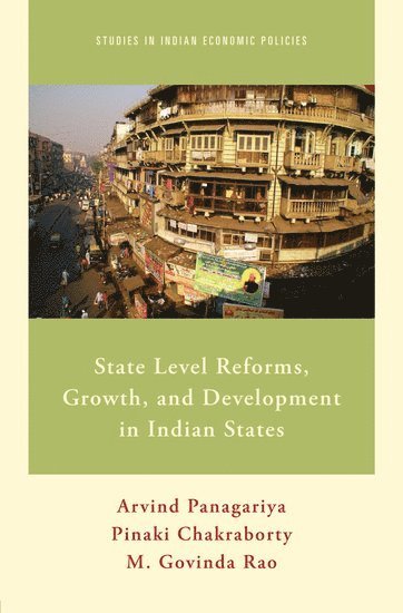 State Level Reforms, Growth, and Development in Indian States 1
