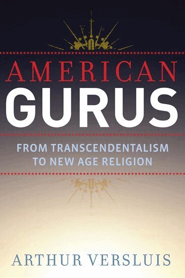 Arthur Versluis - American Gurus, Inbunden