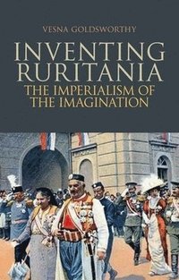 bokomslag Inventing Ruritania: The Imperialism of the Imagination