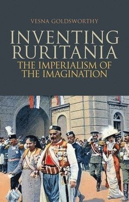 bokomslag Inventing Ruritania: The Imperialism of the Imagination
