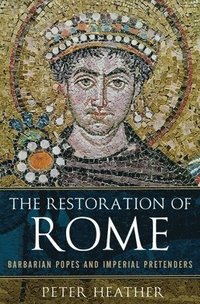 bokomslag Restoration of Rome: Barbarian Popes and Imperial Pretenders