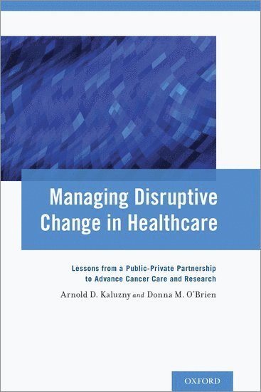 Managing Disruptive Change in Healthcare 1