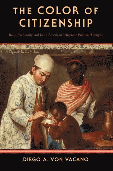Diego A. von Vacano, Diego A. Von Vacano, Diego A. von Vacano - The Color of Citizenship, Häftad