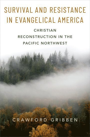 Crawford Gribben - Survival and Resistance in Evangelical America, Inbunden