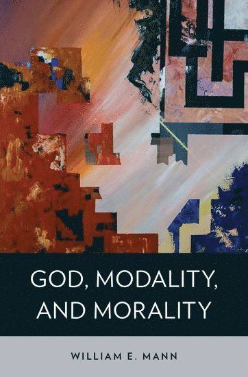 God, Modality, and Morality 1