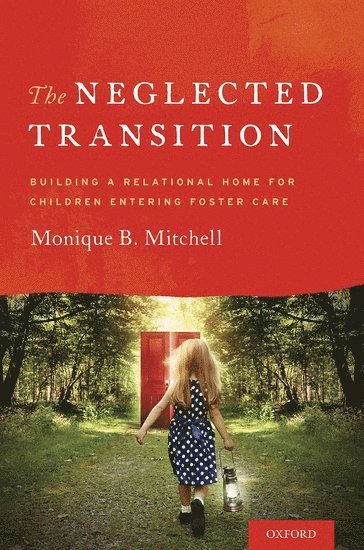 Monique Mitchell, University of South Carolina) Mitchell, Monique (Research Assistant Professor, Research Assistant Professor, Monique B. Mitchell - The Neglected Transition, Häftad