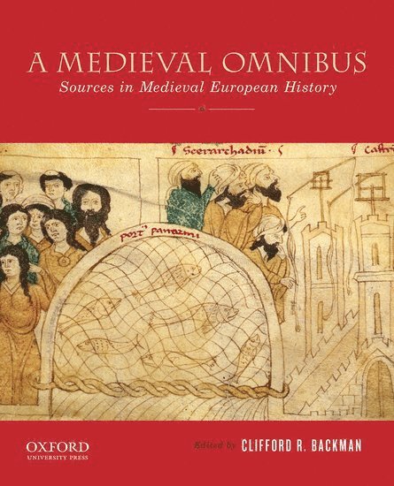 A Medieval Omnibus: Sources in Medieval European History 1