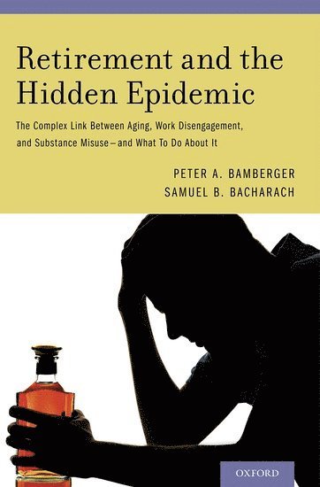 Retirement and the Hidden Epidemic 1