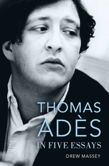 bokomslag Thomas Adès in Five Essays