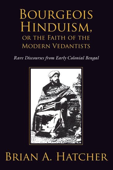 bokomslag Bourgeois Hinduism, or Faith of the Modern Vedantists