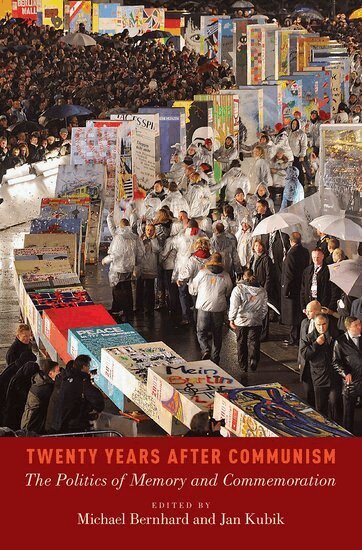 BERNHARD, Bernhard, Michael Bernhard, Jan Kubik - Twenty Years After Communism, Inbunden