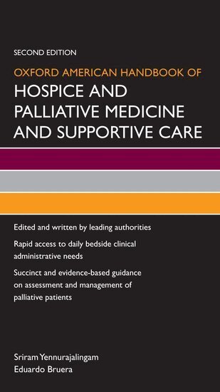 Sriram Yennurajalingam, Eduardo Bruera - Oxford American Handbook of Hospice and Palliative Medicine and Supportive Care, Häftad