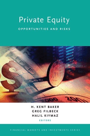 BAKER, H. Kent Baker, Greg Filbeck, Halil Kiymaz - Private Equity, Inbunden