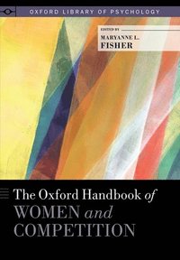 bokomslag The Oxford Handbook of Women and Competition