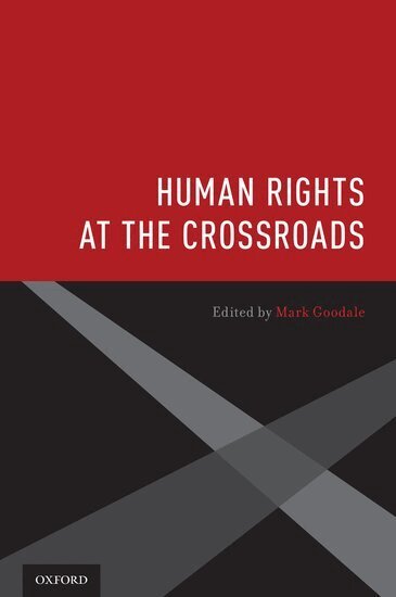 Mark Goodale - Human Rights at the Crossroads, Häftad