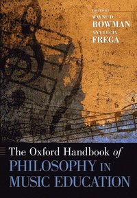 bokomslag The Oxford Handbook of Philosophy in Music Education