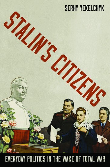 Serhy Yekelchyk - Stalin's Citizens, Inbunden