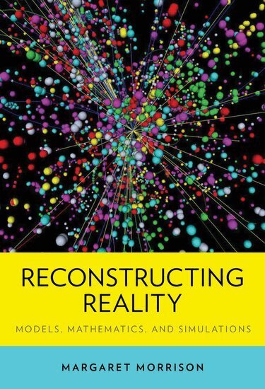 Margaret Morrison - Reconstructing Reality, Inbunden