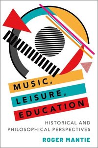 bokomslag Music, Leisure, Education