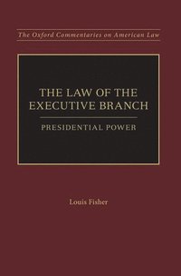 bokomslag The Law of the Executive Branch