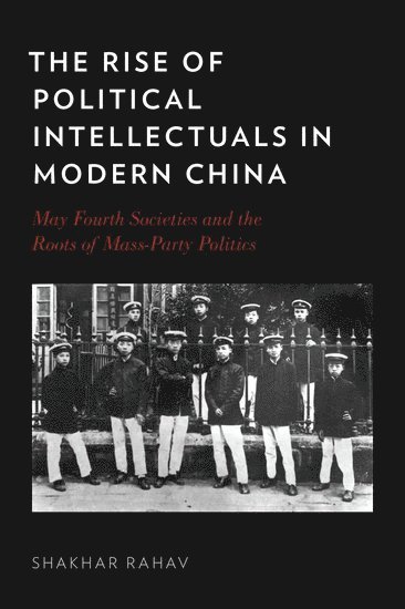 The Rise of Political Intellectuals in Modern China 1