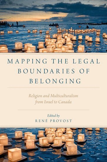 PROVOST, Rene Provost - Mapping the Legal Boundaries of Belonging, Inbunden