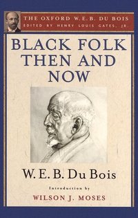 bokomslag Black Folk Then and Now (The Oxford W.E.B. Du Bois)