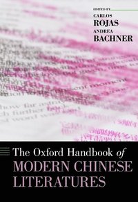 bokomslag The Oxford Handbook of Modern Chinese Literatures