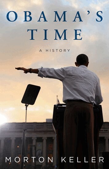 Morton Keller - Obama's Time, Inbunden