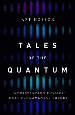 Art Hobson - Tales of the Quantum, Häftad