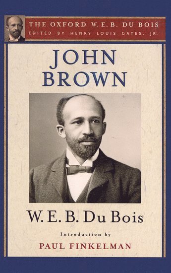 bokomslag John Brown (The Oxford W. E. B. Du Bois)