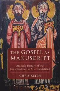 bokomslag The Gospel as Manuscript