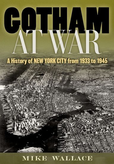 Mike Wallace - Gotham at War, Inbunden