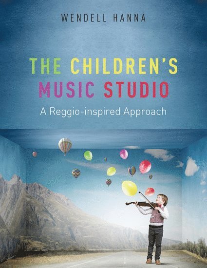 Wendell Hanna, San Francisco State University) Hanna, Wendell (Associate Professor of Music Education, Associate Professor of Music Education - The Childrens Music Studio, Häftad