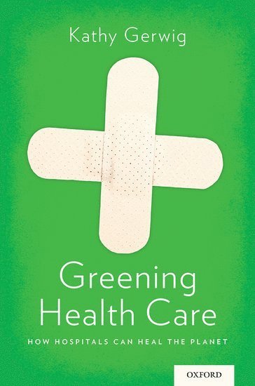 bokomslag Greening Health Care