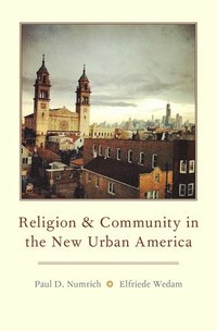 bokomslag Religion and Community in the New Urban America