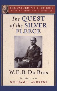 bokomslag The Quest of the Silver Fleece (The Oxford W. E. B. Du Bois)