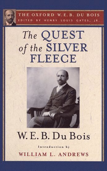 bokomslag The Quest of the Silver Fleece (The Oxford W. E. B. Du Bois)