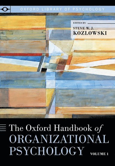 bokomslag The Oxford Handbook of Organizational Psychology, Volume 1