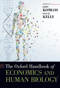 bokomslag The Oxford Handbook of Economics and Human Biology
