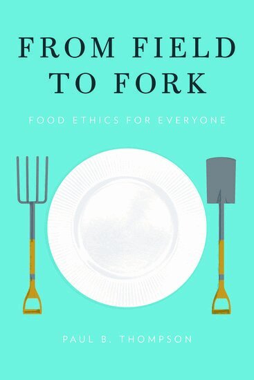 Paul B. Thompson - From Field to Fork, Häftad