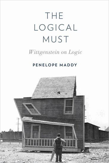 Penelope Maddy - The Logical Must, Inbunden