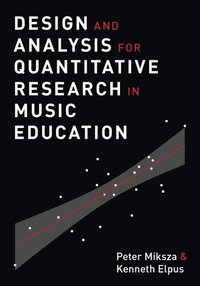 bokomslag Design and Analysis for Quantitative Research in Music Education