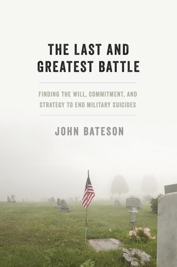 John Bateson - The Last and Greatest Battle, Inbunden. Tillgänglighet: Lägg i varukorg