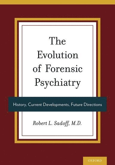 The Evolution of Forensic Psychiatry 1