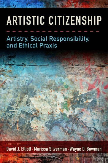David Elliott, Marissa Silverman, Wayne Bowman - Artistic Citizenship, Inbunden