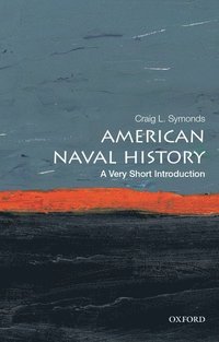 bokomslag American Naval History: A Very Short Introduction