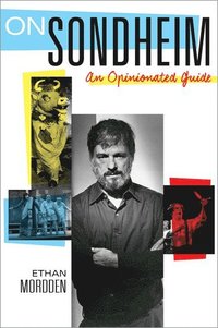 bokomslag On Sondheim: An Opinionated Guide